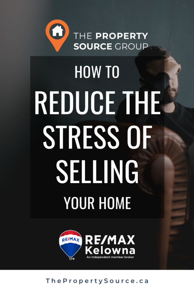 How to reduce the stress of selling your home - The Property Source Group