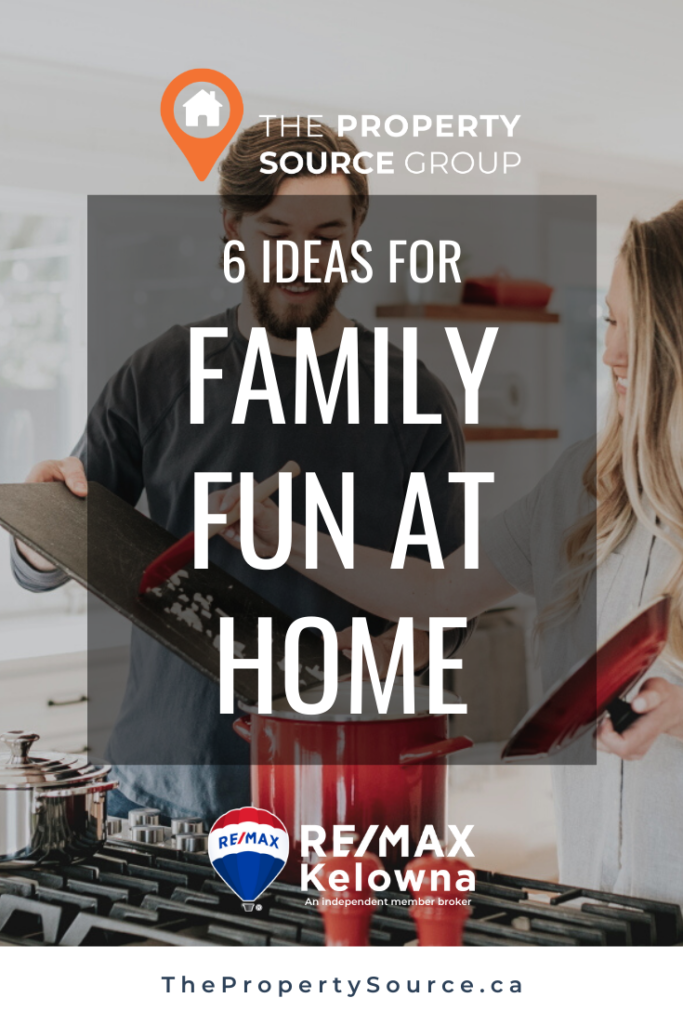6 Ideas for Family Fun at Home